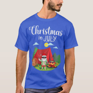 Santa Claus Camping Merry Christmas In July Day To T-Shirt