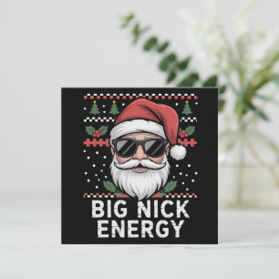 Santa Claus Christmas Big Nick Energy Party Funny Holiday Card