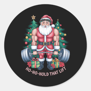 Santa Claus Christmas Gym Workout Ho-ho-hold That  Classic Round Sticker