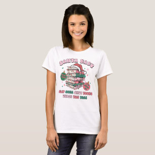 Santa Claus Christmas Smut Reader Spicy Books T-Shirt