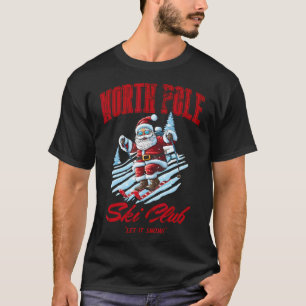 Santa Claus Christmas Snow Skiing At The North T-Shirt