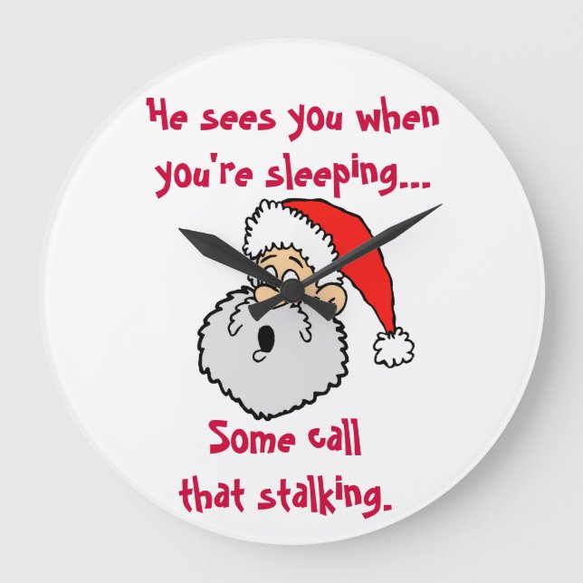 Santa Claus Christmas Stalker Joke Large Clock (Front)