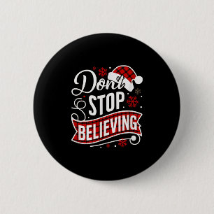 Santa Claus Don't Stop Believing Christmas Letter 6 Cm Round Badge