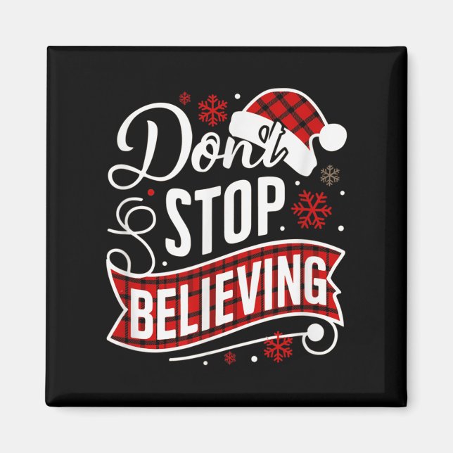Santa Claus Don't Stop Believing Christmas Letter  Magnet (Front)
