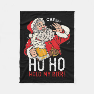 Santa Claus Drinking Beer Ho Ho Hold My Beer Funny Fleece Blanket