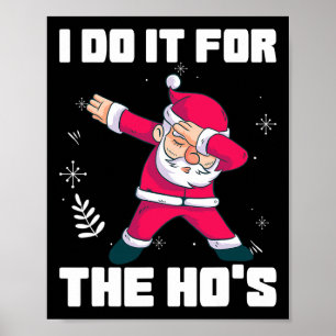 Santa Claus Funny Christmas In July Xmas I Do It F Poster