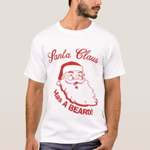 Santa Claus Had A Beard T-Shirt