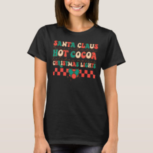 Santa Claus Hot Cocoa Retro Christmas Xmas Happy H T-Shirt