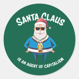 🎅 Santa Claus is an agent of capitalism Classic Round Sticker