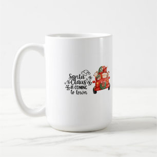 Santa Claus is coming to town  Coffee Mug