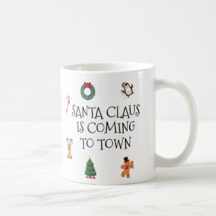 Santa Claus Is Coming To Town Mug
