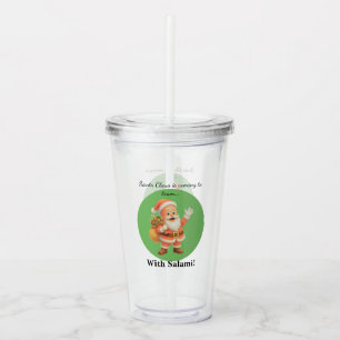 Santa Claus is coming to town.. With Salami! Acrylic Tumbler