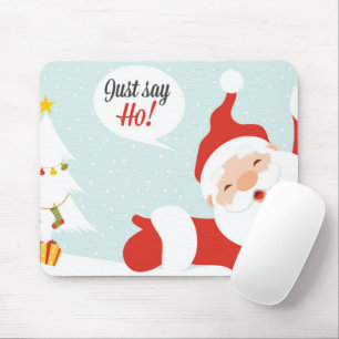 Santa Claus - just say go Mouse Pad