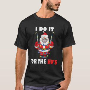 Santa Claus Mask Inappropriate Christmas I Do It F T-Shirt
