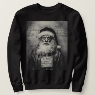 Santa Claus Mugshot: Naughty List Gone Wrong Sweatshirt