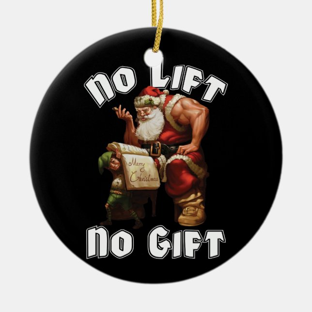 Santa Claus - No Lift, No Gift Ceramic Tree Decoration (Front)