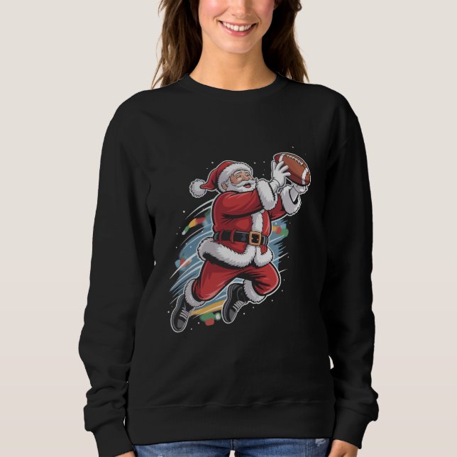 Santa Claus Playing American Football Christmas  Sweatshirt (Front)