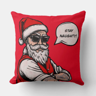 Santa Claus Stay Naughty Funny Christmas Cushion