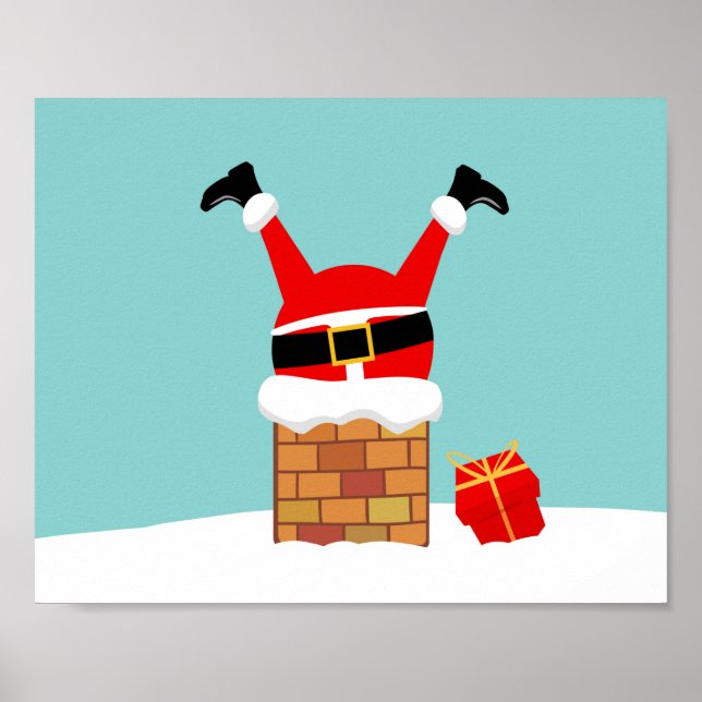 Santa Claus stuck in the chimney on the roof Poster (Front)