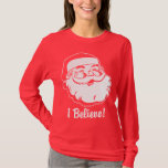 Santa Claus T-Shirt<br><div class="desc">Christmas is a magical time and we all need to believe. A perfect Seasons Greeting. Show the world that you believe in all that is good, generous, fair, happy, loving and giving. Let friends, family, neighbours, everyone and anyone know that you believe. On a t-shirt, card, button, bag or stamp,...</div>