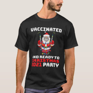 Santa Claus Vaccinated And Ready To Christmas 2021 T-Shirt
