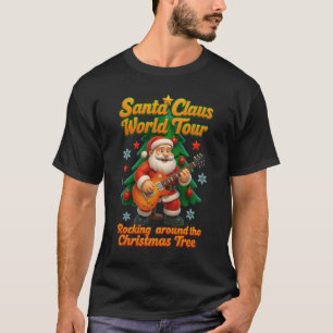Santa Claus World Tour Rocking Around The Christma T-Shirt