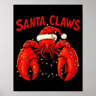 Santa Claws Funny Christmas Lobster With Lights Poster