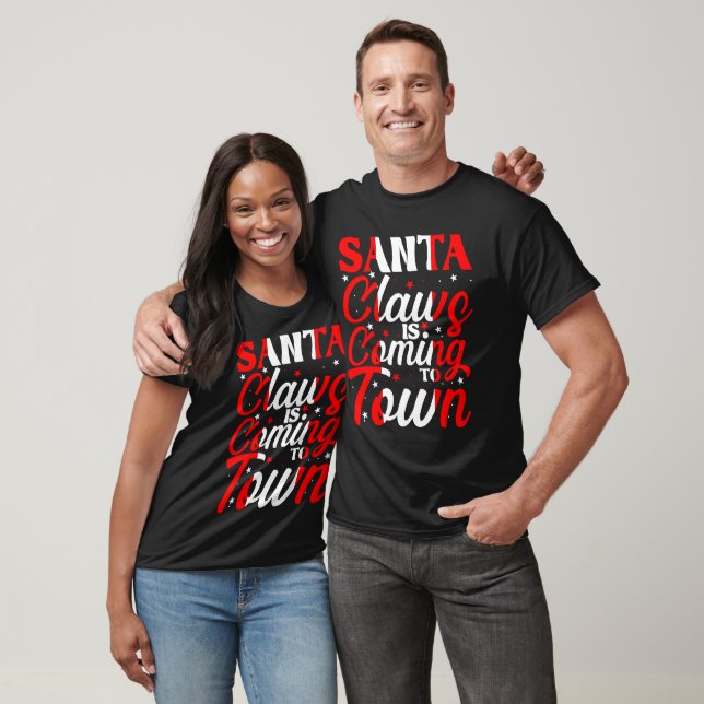 Santa Claws is Coming to Town - Christmas quoets T-Shirt (Unisex)