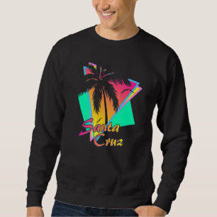 Santa Cruz CA California 70s 80s Summer Retro Eigh Sweatshirt