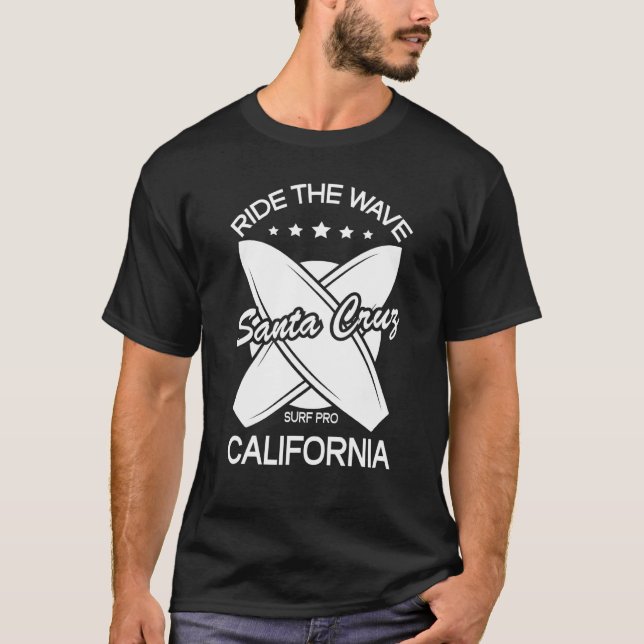 Santa Cruz California Ride The Wave Surfer Surfing T-Shirt (Front)