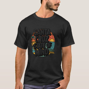 Santa Cruz State of Mind Retro Sunset Surf Beach T-Shirt