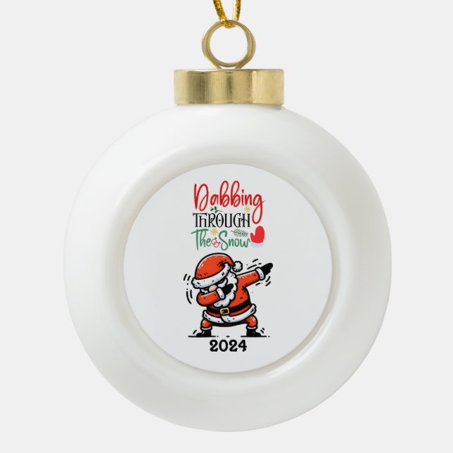 Santa Dabbing Through The Snow Ceramic Ball Christmas Ornament (Front)