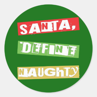 SANTA, DEFINE NAUGHTY CLASSIC ROUND STICKER