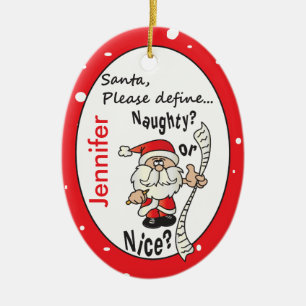 Santa Define Naughty or Nice Ceramic Ornament