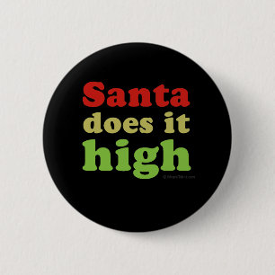 Santa does it high 6 cm round badge