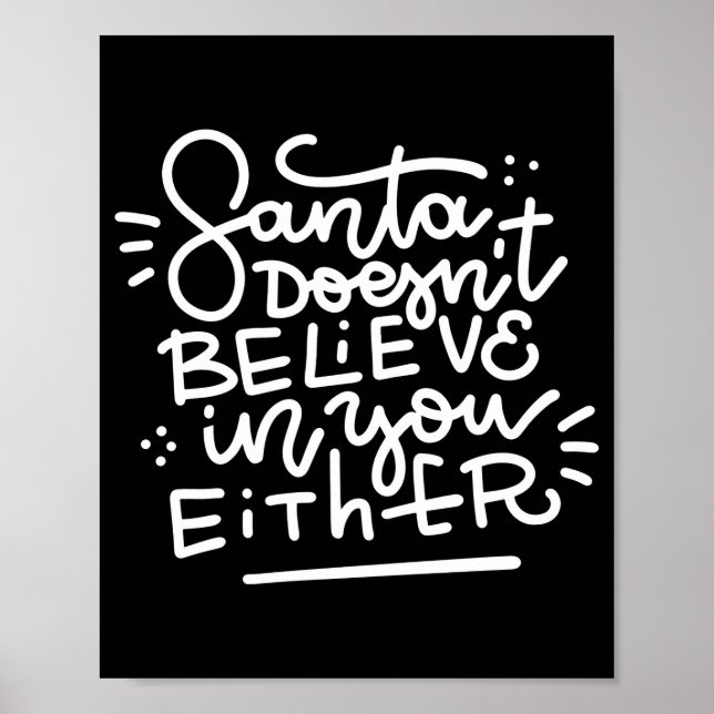 Santa Doesn T Believe In You Either _1  Poster (Front)