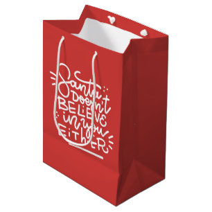 Santa Doesn’t Believe in You Either Medium Gift Bag