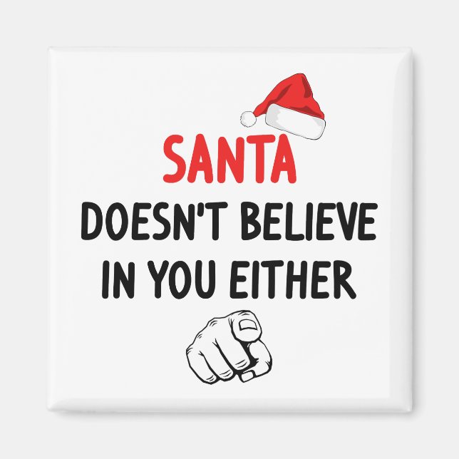 Santa Doesn't Believe Magnet (Front)