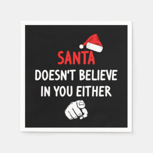 Santa Doesn't Believe Napkin