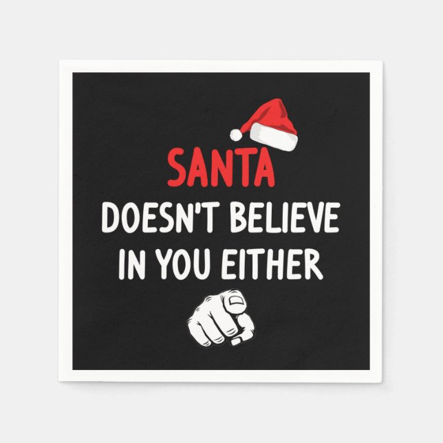 Santa Doesn't Believe Napkin (Front)