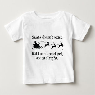 Santa Doesn't Exist! Baby T-Shirt