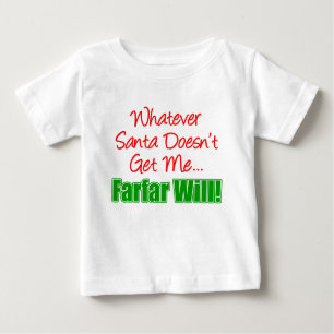 Santa Doesn't Get Me Farfar Will Baby T-Shirt