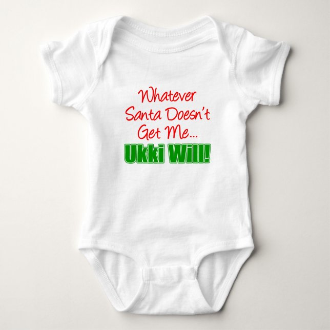 Santa Doesn't Get Me Ukki Will Baby Bodysuit (Front)