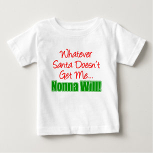 Santa Doesn't Nonna Will Baby T-Shirt