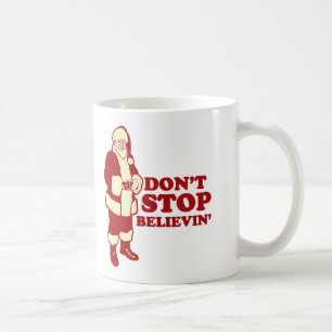 Santa, Don't Stop Believin' Coffee Mug