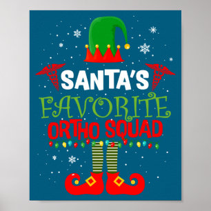 Santa Favorite Ortho Squad Elf Orthodontist Christ Poster