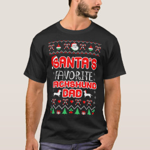 Santa Favourite Dachshund Dad Christmas Ugly Gift T-Shirt
