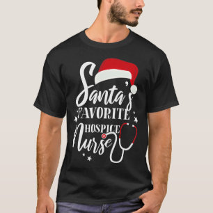 Santa Favourite HOSPICE Nurse Outfit Funny Cute Xm T-Shirt