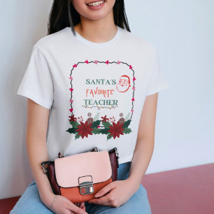 Santa favourite Teacher  Fun Holiday Tshirt 