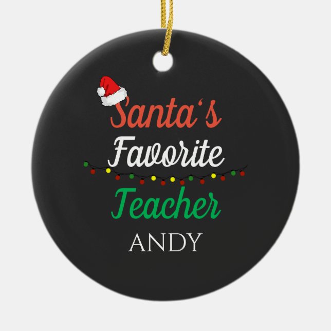 Santa Favourite Teacher Merry Christmas Teacher Ceramic Ornament (Front)